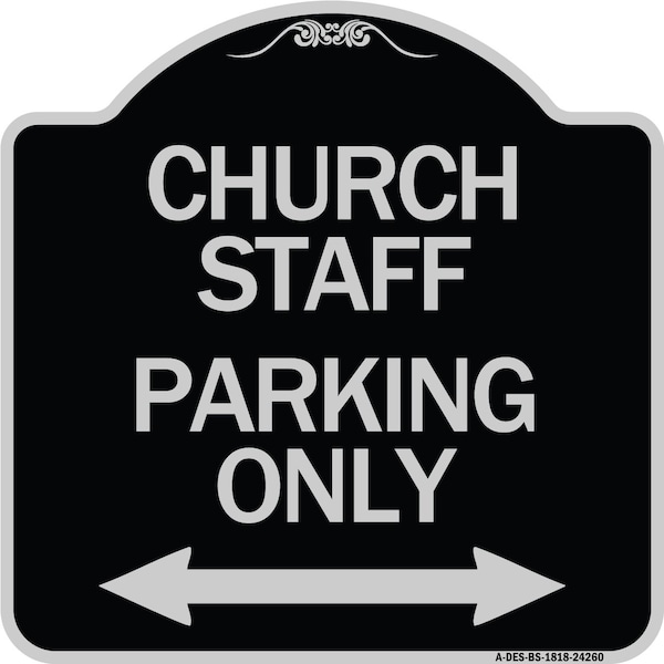 Signmission Church Staff Parking W/ Bidirectional Arrow Heavy-Gauge Aluminum Sign, 18" x 18", BS-1818-24260 A-DES-BS-1818-24260 - main